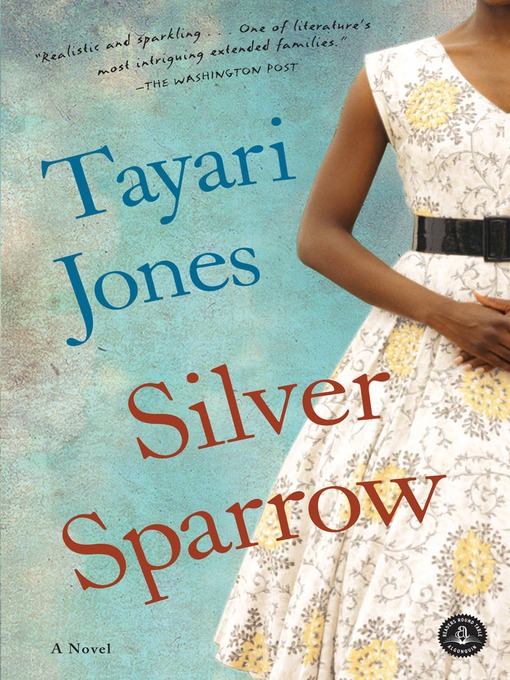Title details for Silver Sparrow by Tayari Jones - Available